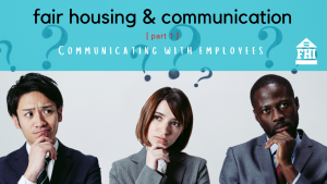 Fair Housing Communicating with Employees