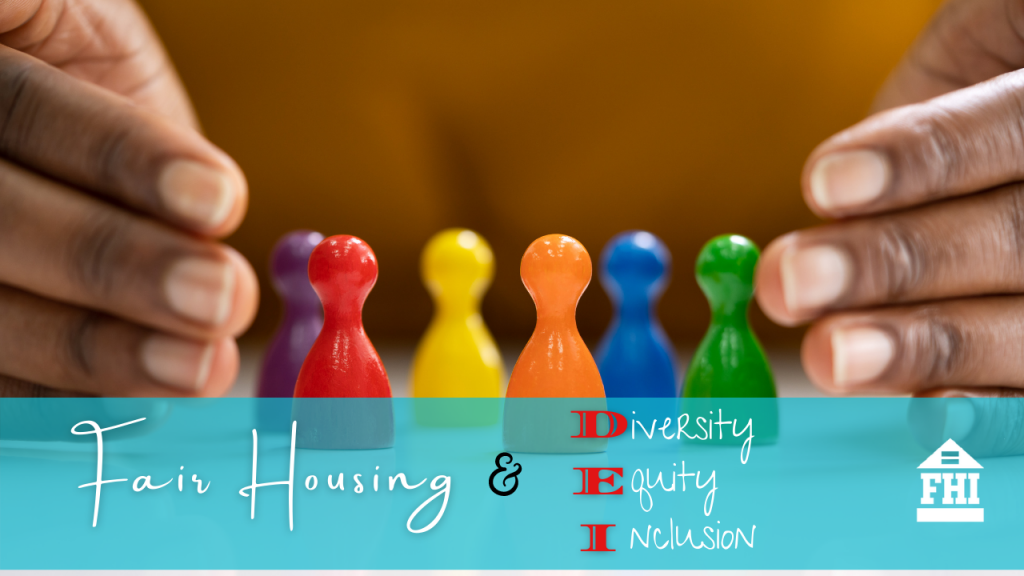 Fair Housing and diversity equity and inclusion.
Hands surrounding different colored game pieces.