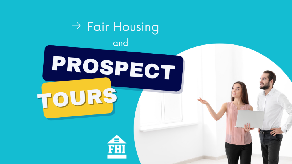 Fair Housing and Prospect Tours