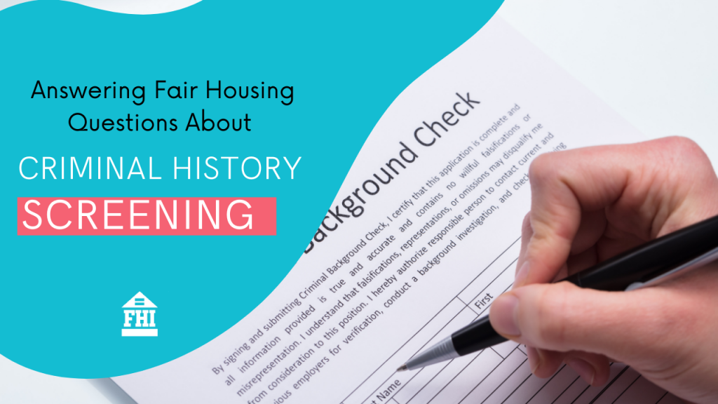 Answering Fair Housing Questions About Criminal History Screening