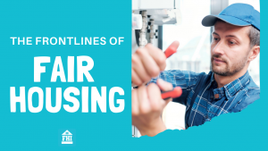 The Frontlines of Fair Housing