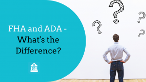 FHA and ADA - What's the Difference?