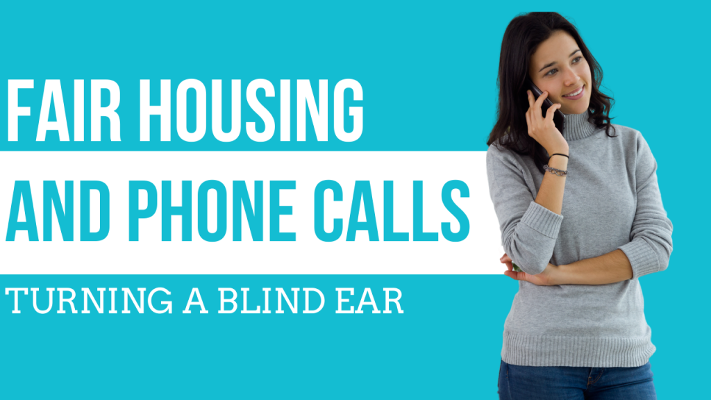 Fair Housing Phone Calls - Turning A Blind Ear