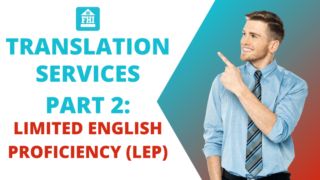 Translation Services Part 2 - Limited English Proficiency (LEP)
