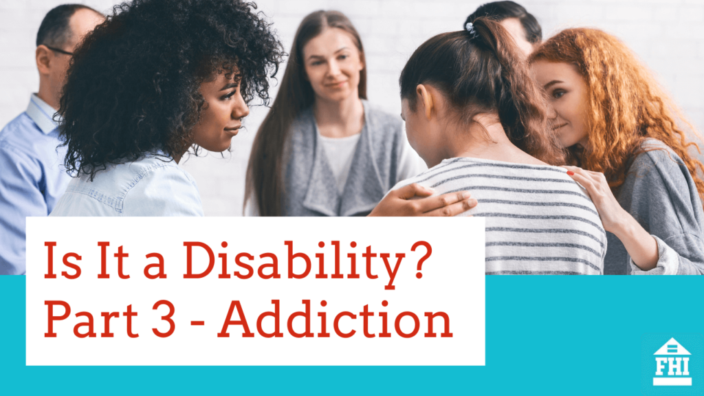 Is It a Disability? Part 3 - Addiction 